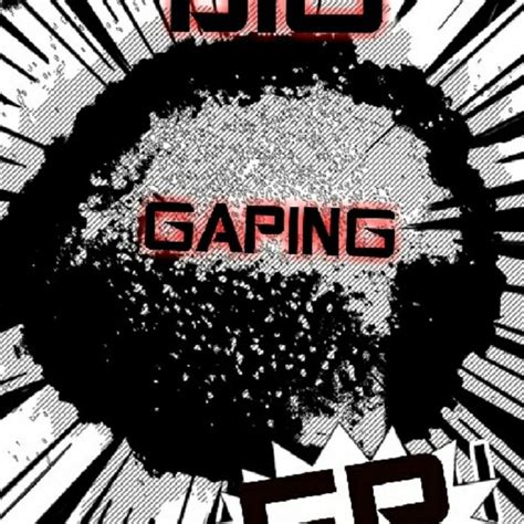 Minutes Shut The Fuck Up Big Gaping Holes