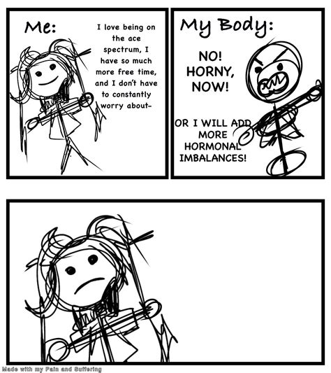 But I Dont Wanna Be Horny R Aaaaaaacccccccce