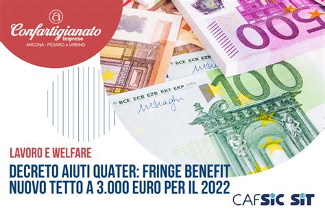 Decreto Aiuti Quater Fringe Benefit Nuovo Tetto A 3 000 Euro Per Il