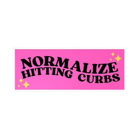 Normalize Hitting Curbs Vinyl Sticker Funny Pink Bumper Etsy In