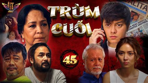 Lồng Tiếng TRÙM CUỐI Tập Phim Tình Cảm Gay Cấn Phim Philippines Đặc Sắc YouTube