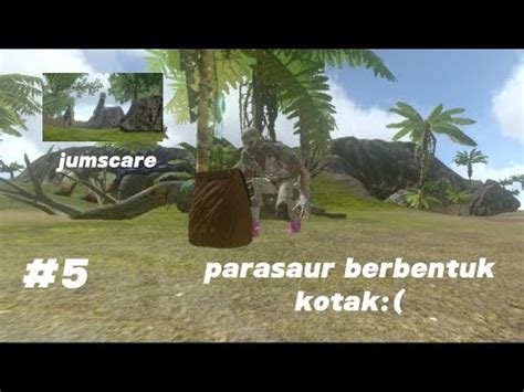 Akhirnya Bisa Taming Para Dan Berbentuk Tas Ark Survival Evolved