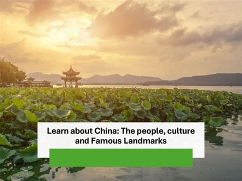 Learn About China The People Culture And Famous Landmarks Teaching