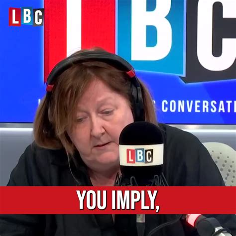 Lbc On Twitter You Are Saying Stuff That Is Demonstrably Untrue