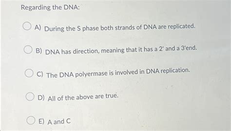 Solved Regarding the DNA:A) ﻿During the S ﻿phase both | Chegg.com