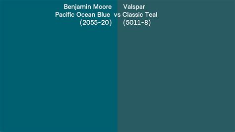 Benjamin Moore Pacific Ocean Blue 2055 20 Vs Valspar Classic Teal 5011 8 Side By Side Comparison