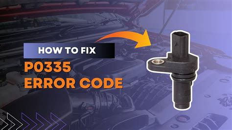 How To Fix P Code Crankshaft Position Sensor A Circuit