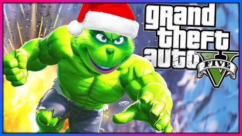 Mr Grinch Becomes The Hulk Gta 5 Mods Youtube