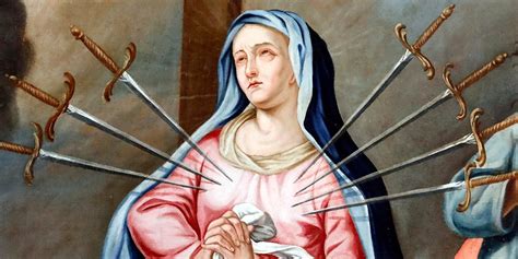 Our Lady Of Sorrows Prayer Praying The 7 Sorrows Of Mary 21st Century Catholic Evangelization