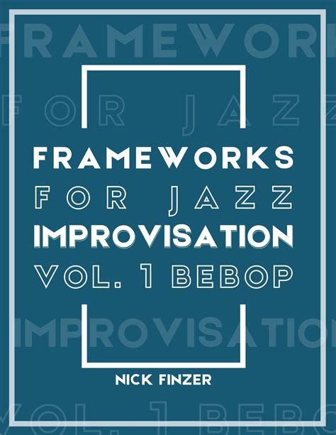 Frameworks For Jazz Improvisation Volume 1 Bebop - UNT Digital Library