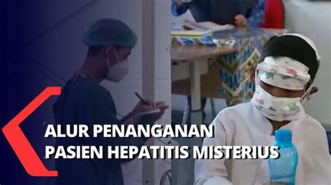 Simak Baik Baik Skema Penanganan Untuk Hepatitis Akut Misterius Yang