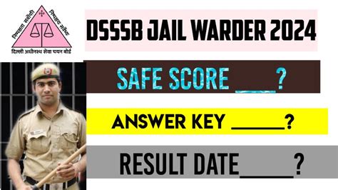 Dsssb Jail Warder Expected Cut Off Safe Score Result Physical Date