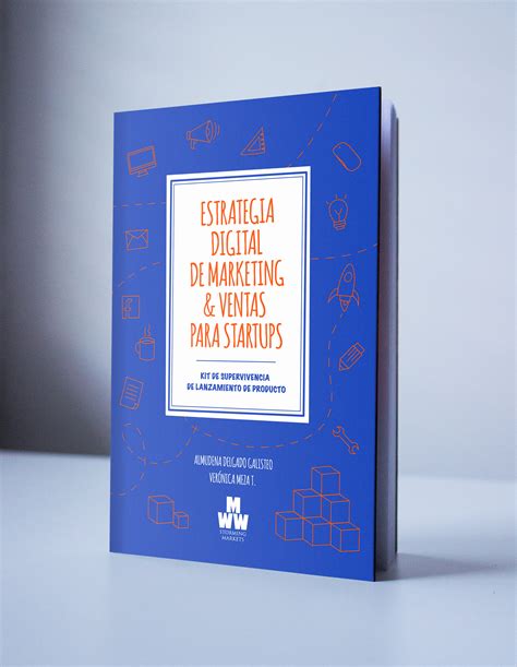 Libro Estrategia Digital de Marketing y Ventas Para Startups. Kit de