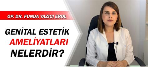 Genital Estetik Ameliyatları Nelerdir SAĞLIK Habere Ulaşmanın