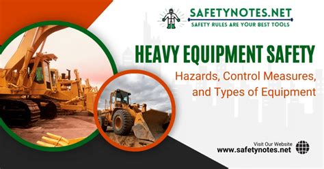 Heavy Equipment Safety: Hazards, Control Measures, and Types of Equipment