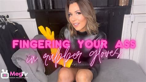 Fingering Your Ass In Rubber Gloves Megan Pkr Clips4sale