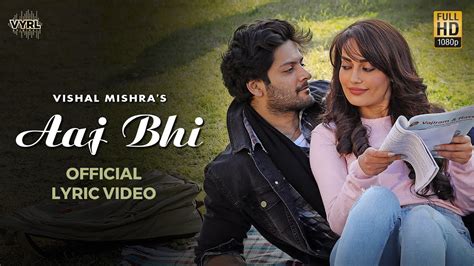 Vishal Mishra Aaj Bhi Official Lyric Video Ali Fazal Surbhi