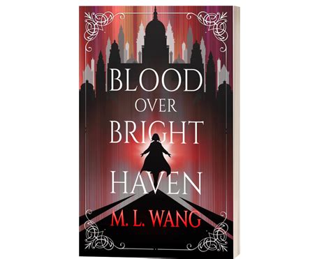 Blood Over Bright Haven – M. L. Wang Books