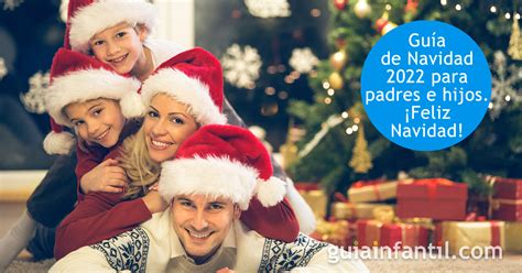 Gu A De Navidad Para Padres E Hijos Feliz Navidad A Las Familias