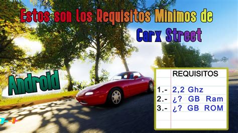 Estos Son Los Requisitos M Nimos Para Carx Street Youtube