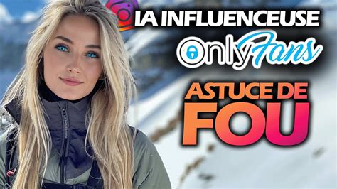 INFLUENCEUSE IA Astuce Que Personne Ne Connait OnlyFans Instagram