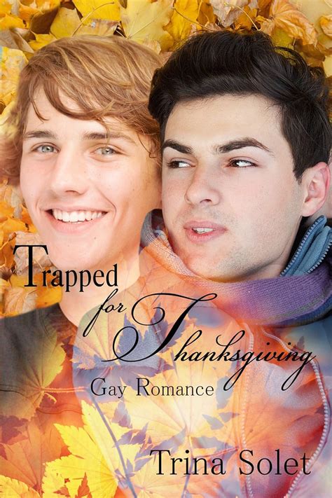 Trapped For Thanksgiving Gay Holiday Romance Kindle Edition By Solet Trina Literature