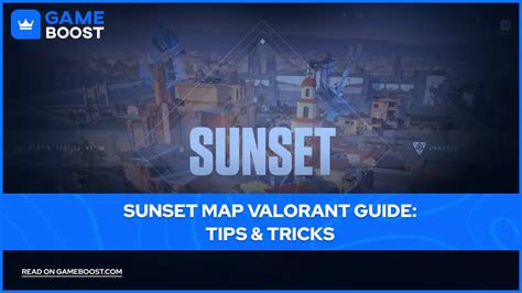sunset map valorant guide tips tricks