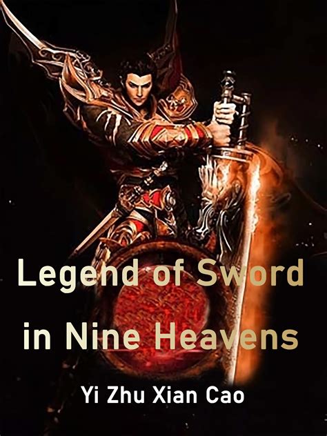 Legend of Sword in Nine Heavens: Volume 10 by Yi ZhuXianCao | Goodreads