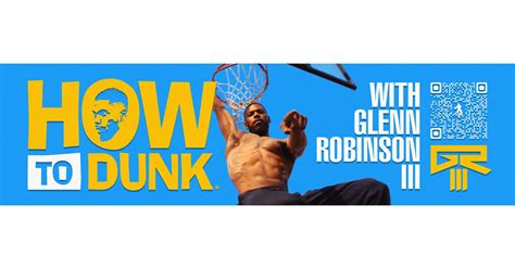 NBA Dunk Contest Winner Glenn Robinson III Will Teach You "HOW TO DUNK ...