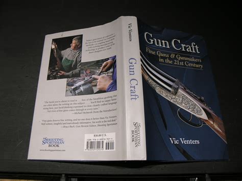 Gun Craft Fine Guns And Gunmakers In The 21st Century By Venters Vic