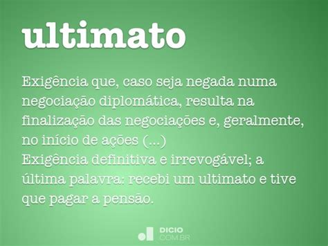 O Que Significa Ultimato - Ultimato - Dicio, Dicionário Online de Português