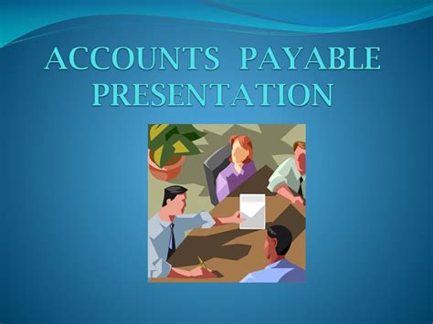 PPT ACCOUNTS PAYABLE PRESENTATION PowerPoint Presentation Free