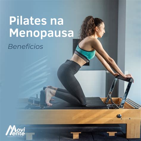 PILATES NA MENOPAUSA Rede MoviMente Fisioterapia E Pilates