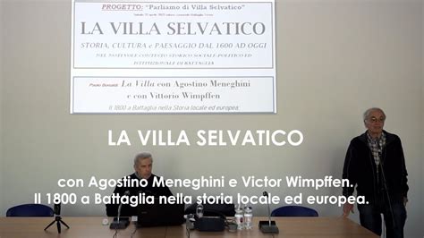 La Villa Selvatico Con Agostino Meneghini E Victor Wimpffen Youtube