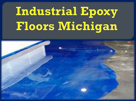 Ppt Industrial Epoxy Floors Michigan Powerpoint Presentation Free