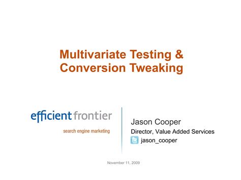 Multivariate Testing Conversion Tweaking Pubcon Ppt