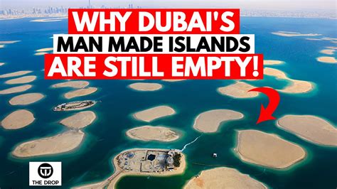 Why Dubai S Man Made Islands Are Still Empty The Reasons Why YouTube