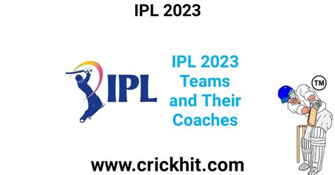 All Coaches of IPL Teams 2023 | All IPL Team Coaches 2023 - Crickhit