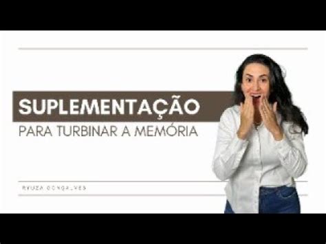 Suplementa O Para Turbinar A Mem Ria Neurosuplementa O Youtube