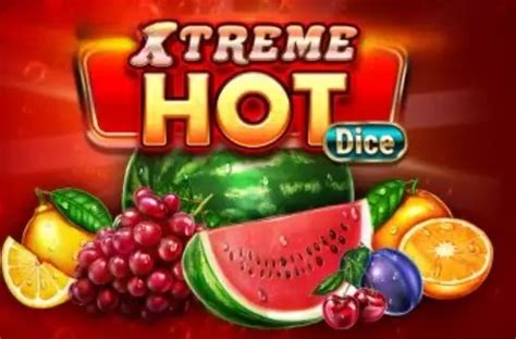 Xtreme Hot Dice Slot Jogue Gr Tis E Analisadas Por Slotscalendar