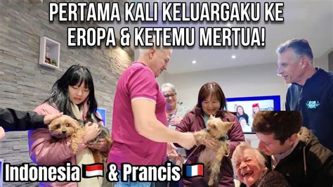 Pertama Kali Ortu Mertua Ketemu Akhirnya Keluarga Ku Sampai Eropa