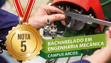 Engenharia Mecânica do Campus Arcos obtém nota 5 em avaliação do MEC ...