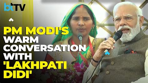 Listen In To Pm Modi S Heart To Heart Conversation With Lakhpati Didi