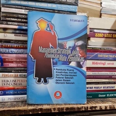 Jual Manajemen Strategik Dalam Peningkatan Mutu Pendidikan By Dr H