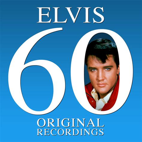 60 Original Recordings Elvis Presley Qobuz