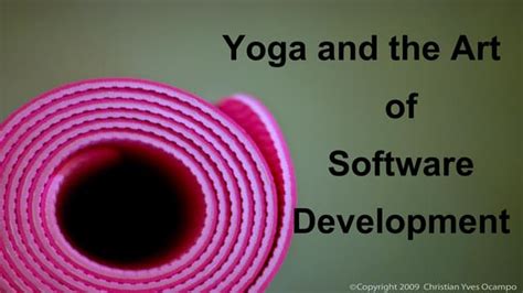 Yoga and the Art of Software Development | PDF