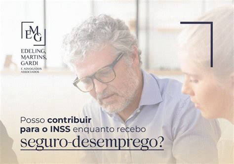Voltei Do Inss E Fui Demitido Recebo Seguro Desemprego - Posso contribuir para o INSS enquanto recebo seguro-desemprego? - EMG ...