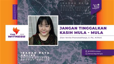 B3 Ibadah Raya Jangan Tinggalkan Kasih Mula Mula 27 Nov 2022 Ev