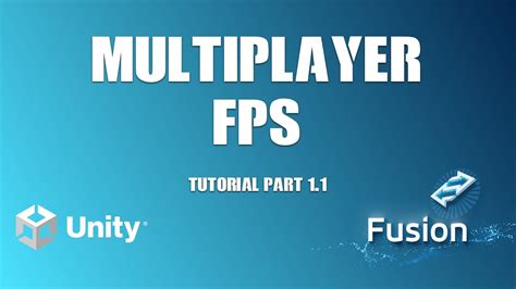 Tutorial Online Multiplayer FPS Unity Photon Fusion EP1 1 Fusion