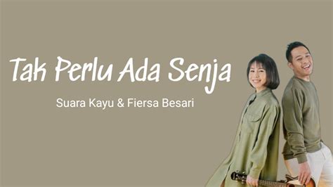 Tak Perlu Ada Senja Suara Kayu Fiersa Besari Lyrics Lirik YouTube